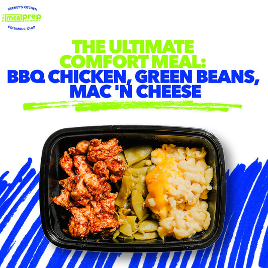 The Ultimate Comfort Meal: BBQ Chicken, Green Beans, Mac 'n Cheese