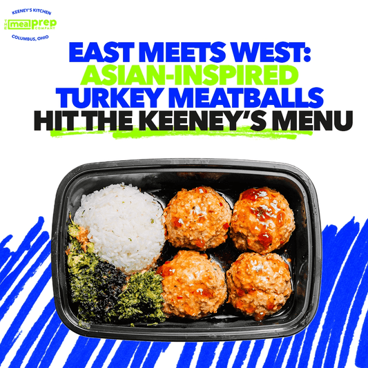 East Meets West: Asian-Inspired Turkey Meatballs Hit the Keeney’s Menu